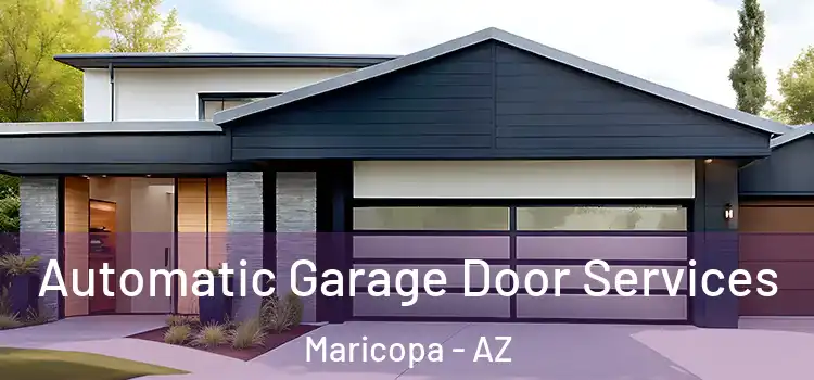  Automatic Garage Door Services Maricopa - AZ