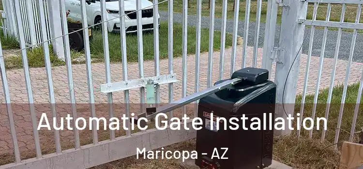  Automatic Gate Installation Maricopa - AZ
