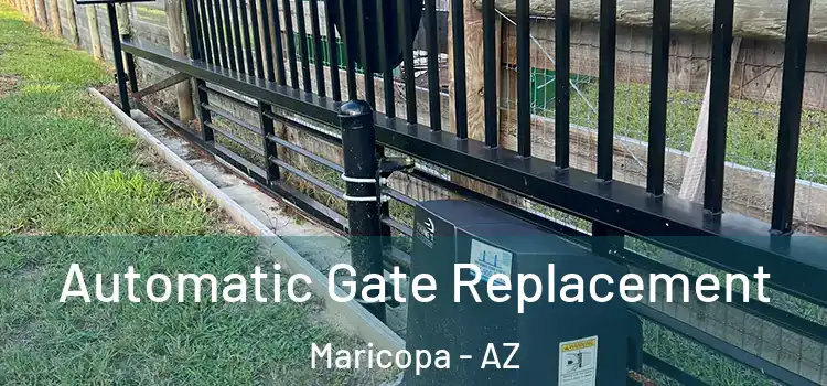  Automatic Gate Replacement Maricopa - AZ