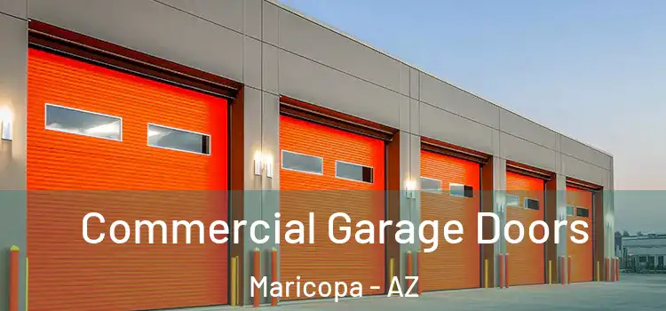  Commercial Garage Doors Maricopa - AZ