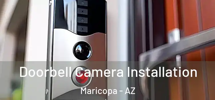  Doorbell Camera Installation Maricopa - AZ