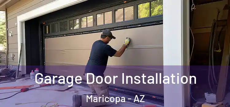  Garage Door Installation Maricopa - AZ