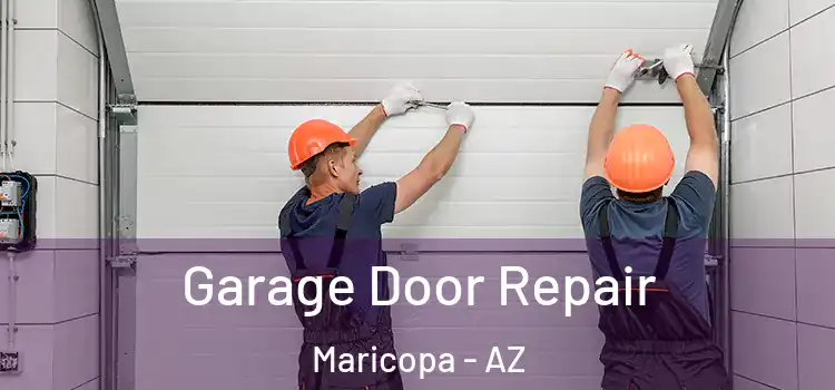  Garage Door Repair Maricopa - AZ