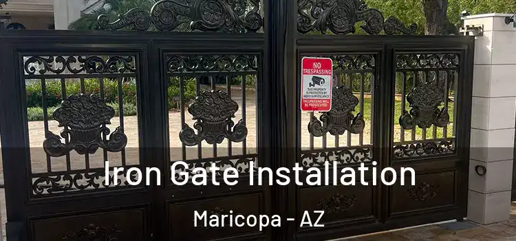  Iron Gate Installation Maricopa - AZ