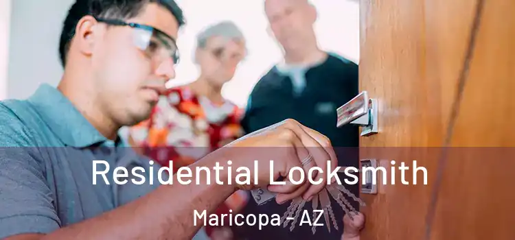  Residential Locksmith Maricopa - AZ