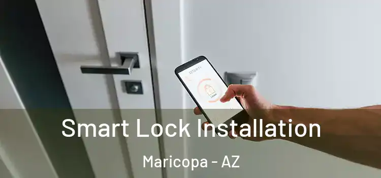 Smart Lock Installation Maricopa - AZ
